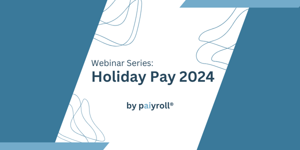 Holiday Pay 2024 Webinar 6 Mar